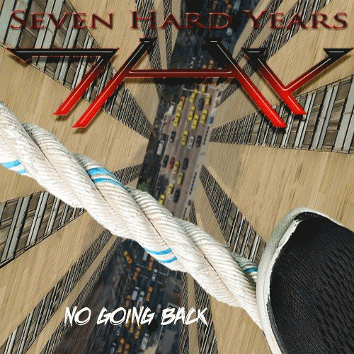 Seven Hard Years : No Going Back